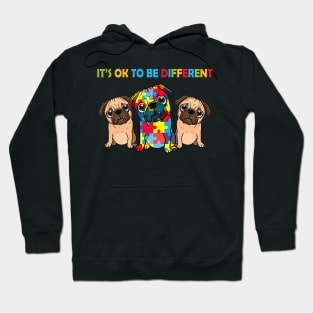 Cute Pug Dogs It's Ok To Be Different Autism Awareness Hoodie